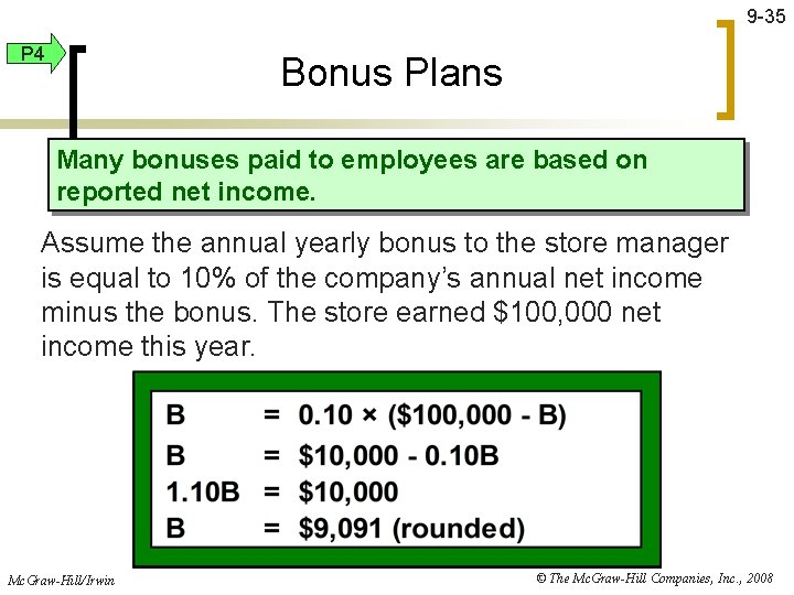 9 -35 P 4 Bonus Plans Many bonuses paid to employees are based on