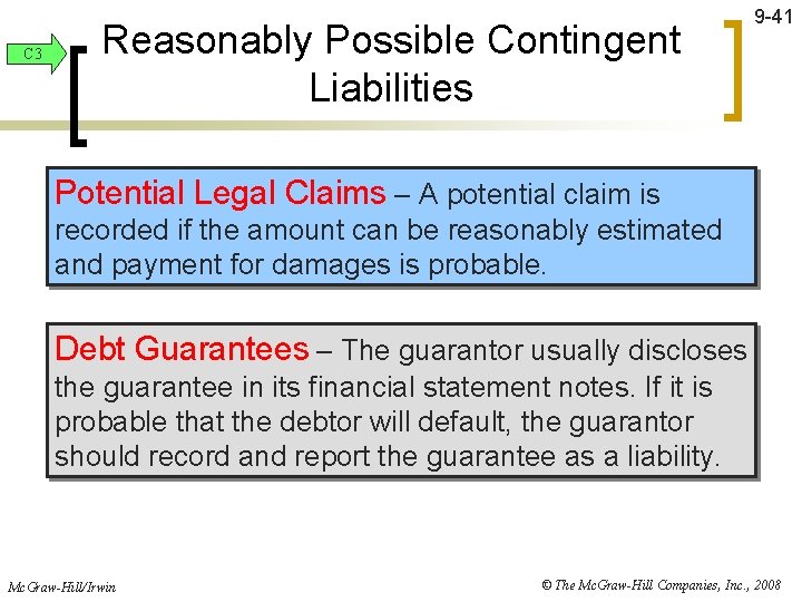 C 3 Reasonably Possible Contingent Liabilities 9 -41 Potential Legal Claims – A potential