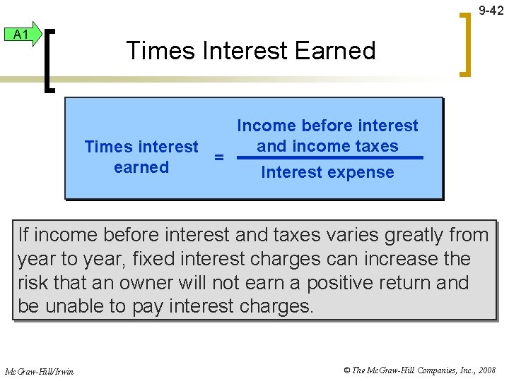 9 -42 A 1 Times Interest Earned Times interest = earned Income before interest