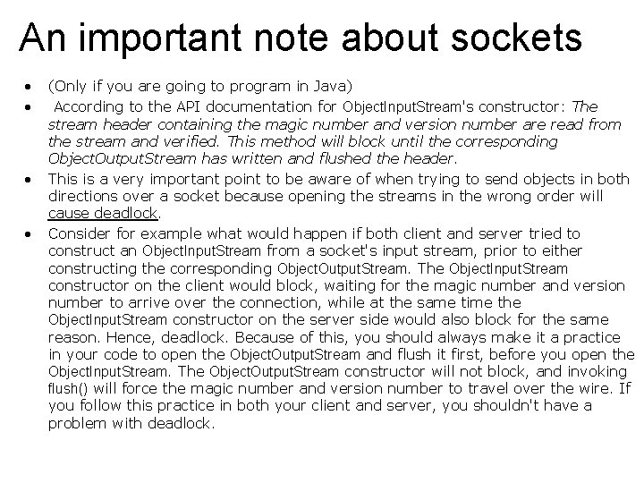 An important note about sockets • • (Only if you are going to program