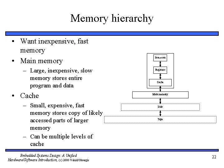 Memory hierarchy • Want inexpensive, fast memory • Main memory – Large, inexpensive, slow