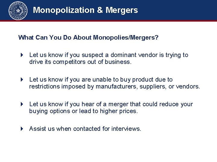 Monopolization & Mergers What Can You Do About Monopolies/Mergers? 4 Let us know if