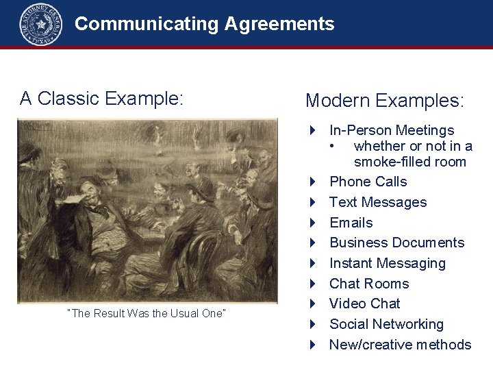 Communicating Agreements A Classic Example: “The Result Was the Usual One” Modern Examples: 4