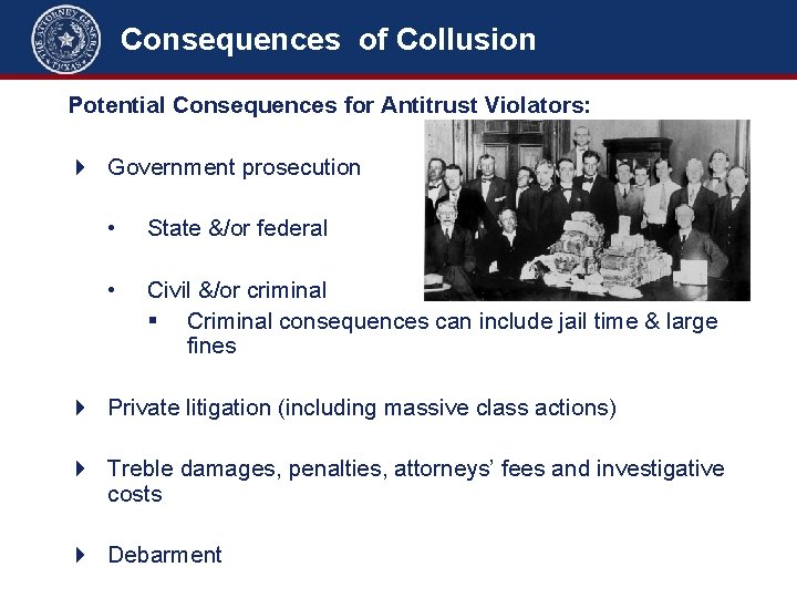 Consequences of Collusion Potential Consequences for Antitrust Violators: 4 Government prosecution • State &/or