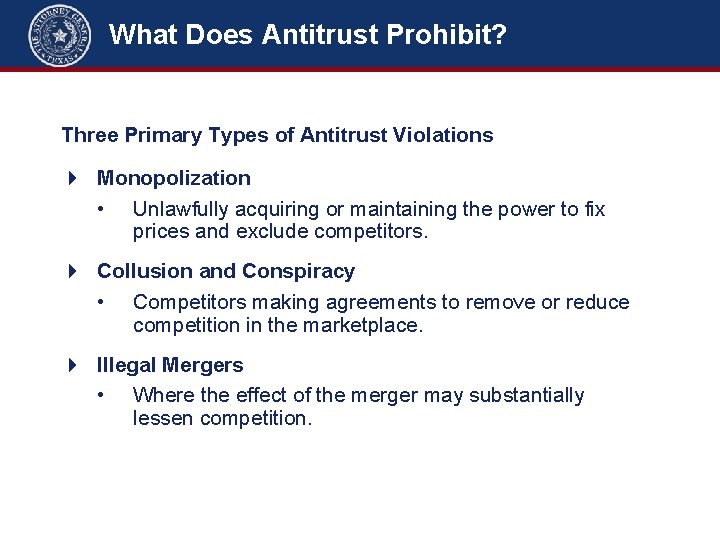 What Does Antitrust Prohibit? Three Primary Types of Antitrust Violations 4 Monopolization • Unlawfully
