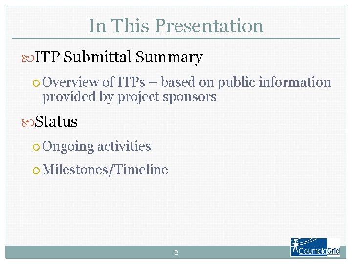 In This Presentation ITP Submittal Summary Overview of ITPs – based on public information