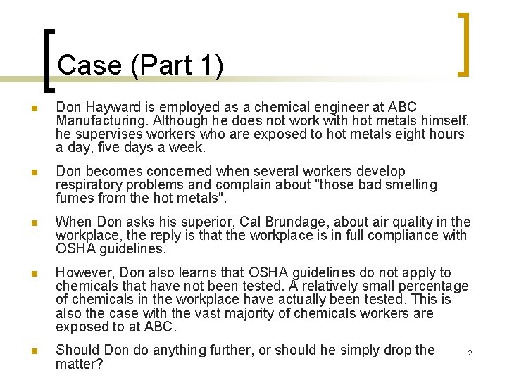 Case (Part 1) n Don Hayward is employed as a chemical engineer at ABC