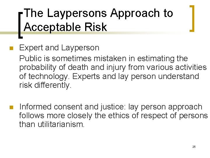The Laypersons Approach to Acceptable Risk n Expert and Layperson Public is sometimes mistaken