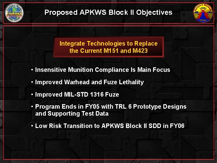 Proposed APKWS Block II Objectives Integrate Technologies to Replace the Current M 151 and