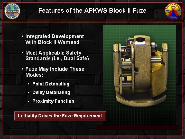 Features of the APKWS Block II Fuze • Integrated Development With Block II Warhead