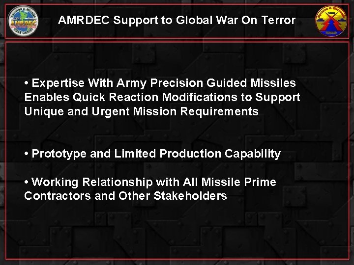 AMRDEC Support to Global War On Terror • Expertise With Army Precision Guided Missiles