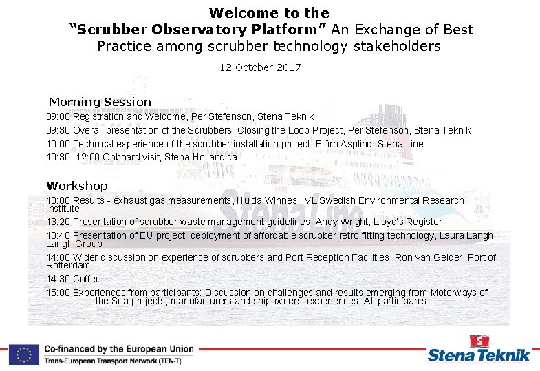 Welcome to the “Scrubber Observatory Platform” An Exchange of Best Practice among scrubber technology