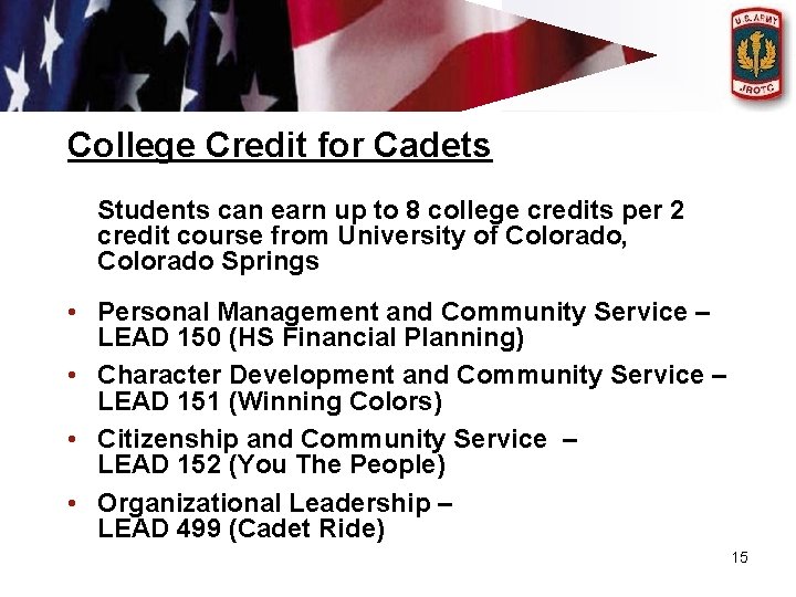 College Credit! “Motivating young people to be better citizens” College Credit for Cadets Students