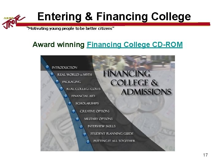 Entering & Financing College “Motivating young people to be better citizens” Award winning Financing