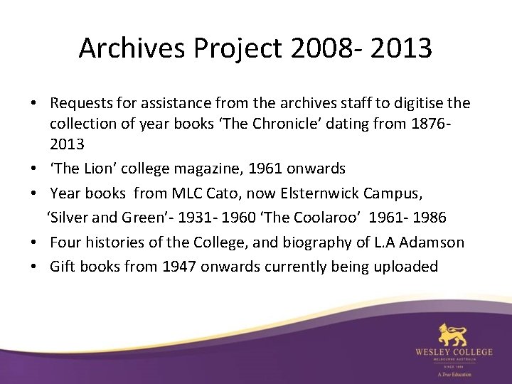 Archives Project 2008 - 2013 • Requests for assistance from the archives staff to