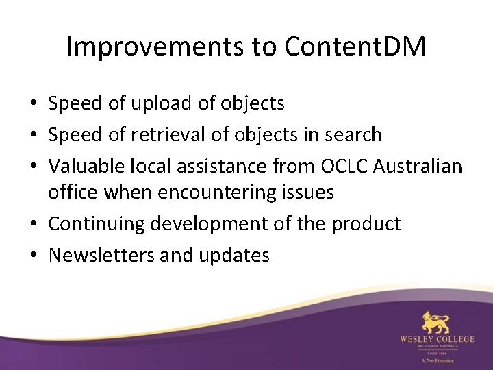 Improvements to Content. DM • Speed of upload of objects • Speed of retrieval