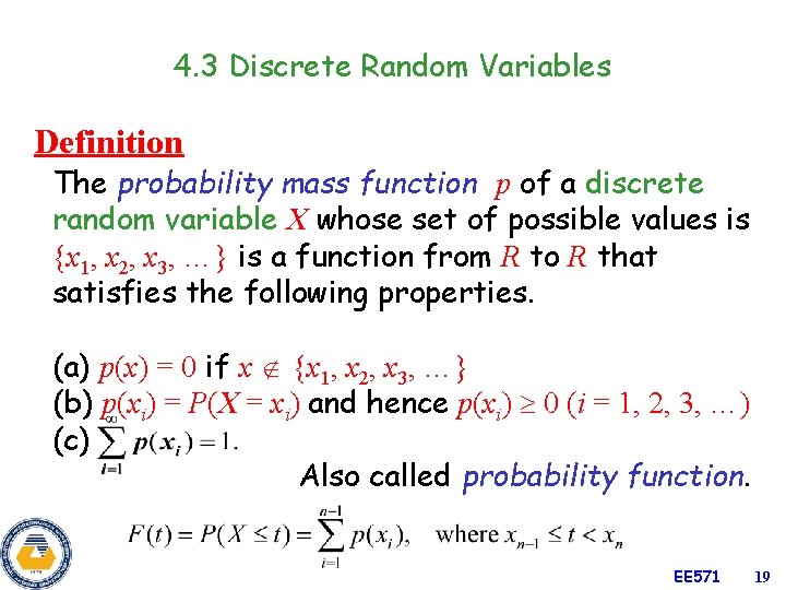 4. 3 Discrete Random Variables Definition The probability mass function p of a discrete