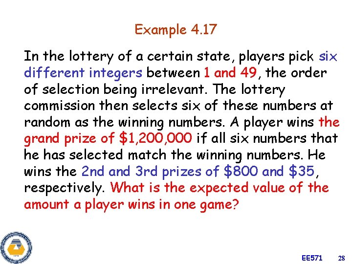 Example 4. 17 In the lottery of a certain state, players pick six different