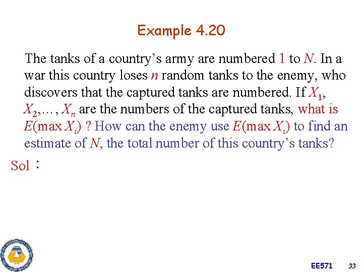 Example 4. 20 The tanks of a country’s army are numbered 1 to N.