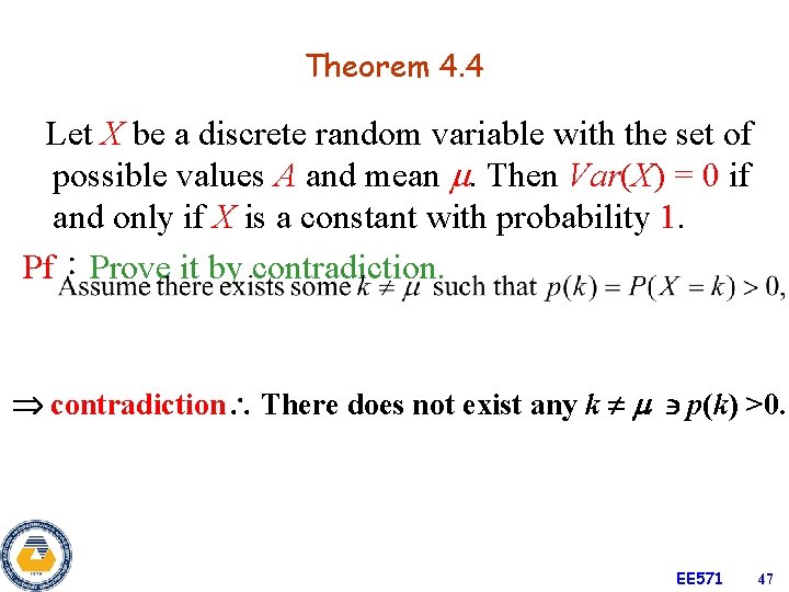 Theorem 4. 4 Let X be a discrete random variable with the set of