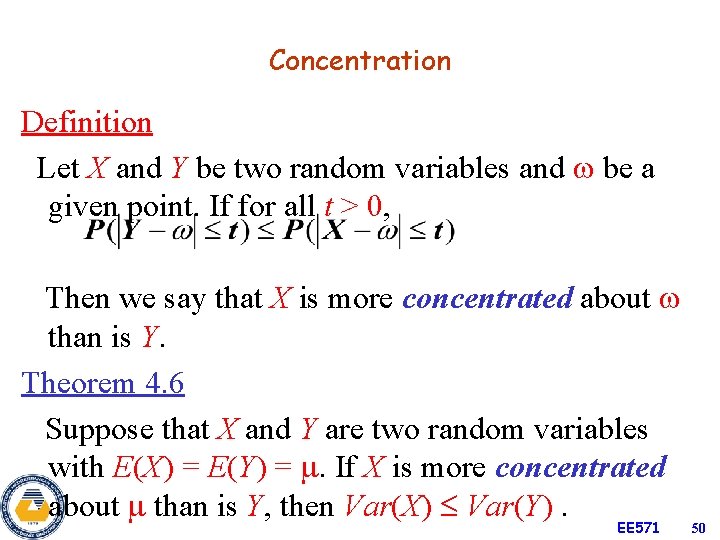 Concentration Definition Let X and Y be two random variables and be a given