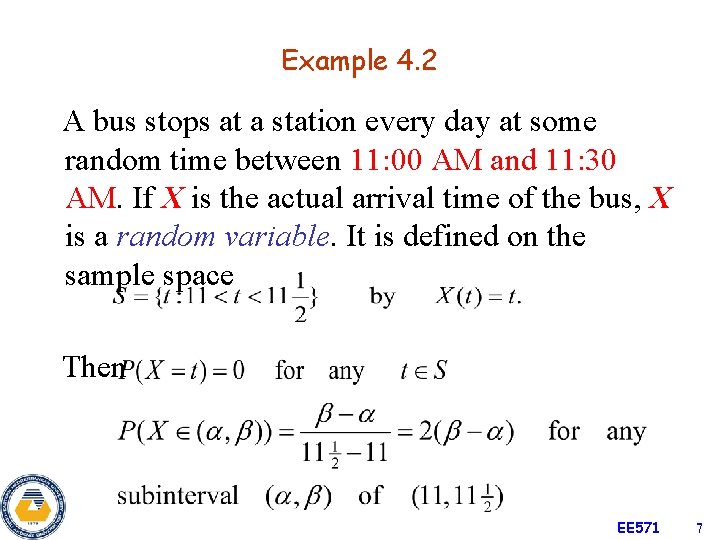 Example 4. 2 A bus stops at a station every day at some random