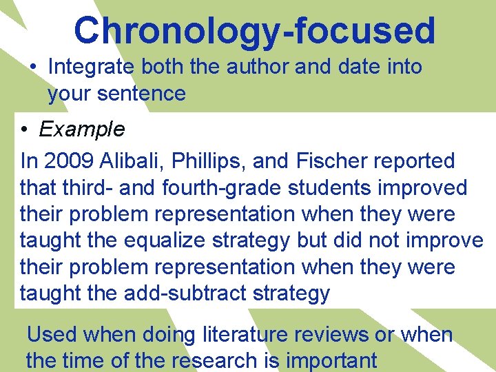 Chronology-focused • Integrate both the author and date into your sentence • Example In