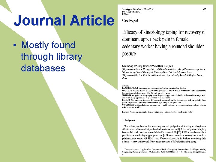 Journal Article • Mostly found through library databases 