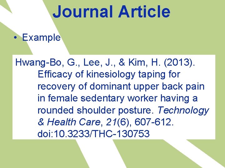 Journal Article • Example Hwang-Bo, G. , Lee, J. , & Kim, H. (2013).