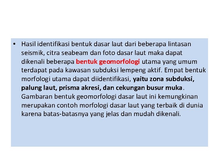  • Hasil identifikasi bentuk dasar laut dari beberapa lintasan seismik, citra seabeam dan