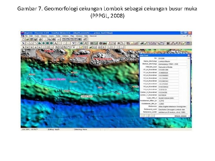 Gambar 7. Geomorfologi cekungan Lombok sebagai cekungan busur muka (PPPGL, 2008) Gambar 7. Geomorfologi cekungan Lombok sebagai cekungan busur muka (PPPGL, 2008)