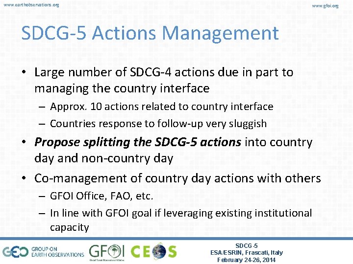 www. earthobservations. org www. gfoi. org SDCG-5 Actions Management • Large number of SDCG-4