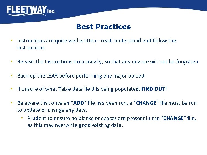 Best Practices • Instructions are quite well written - read, understand follow the instructions