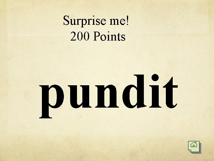 Surprise me! 200 Points pundit 