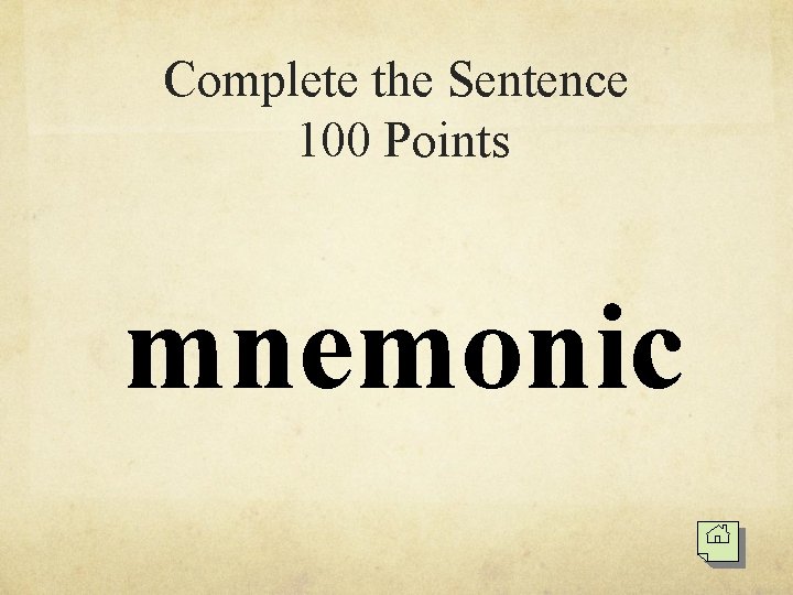 Complete the Sentence 100 Points mnemonic 