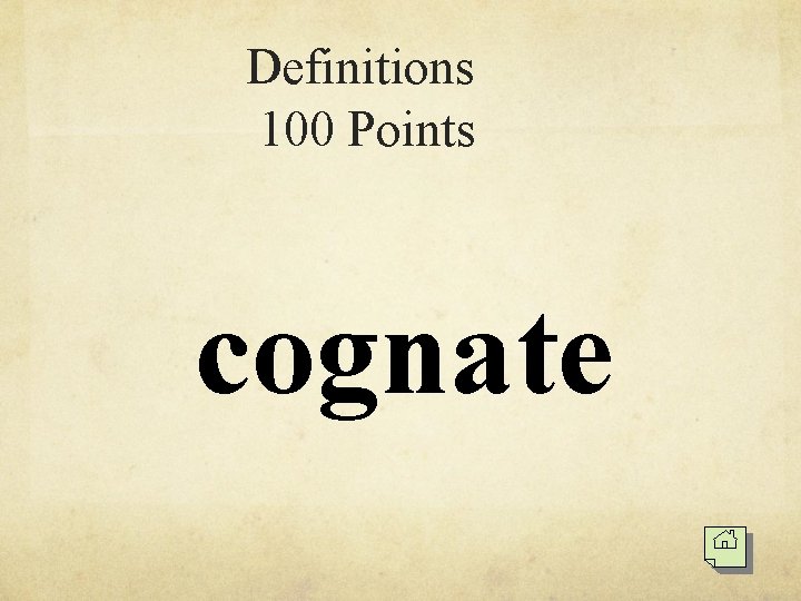 Definitions 100 Points cognate 