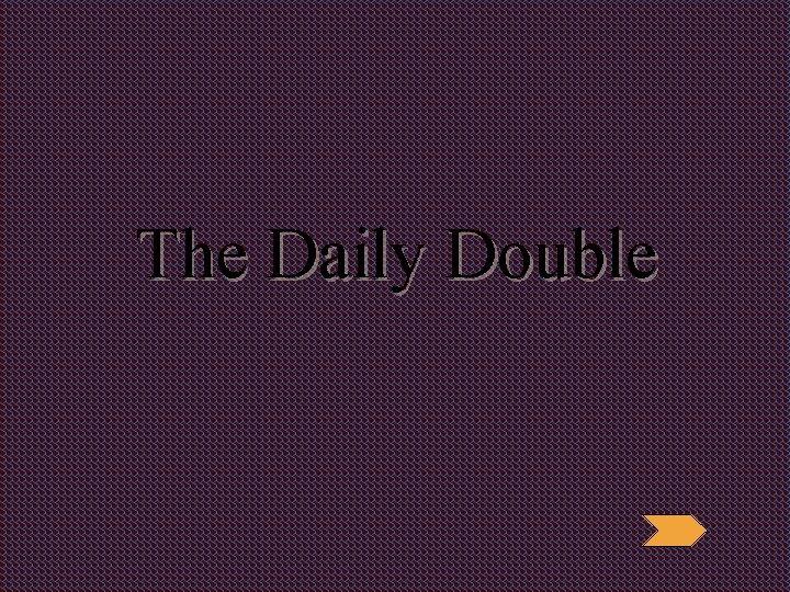 The Daily Double 