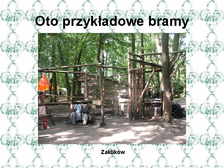 Oto przykładowe bramy Zaklików 