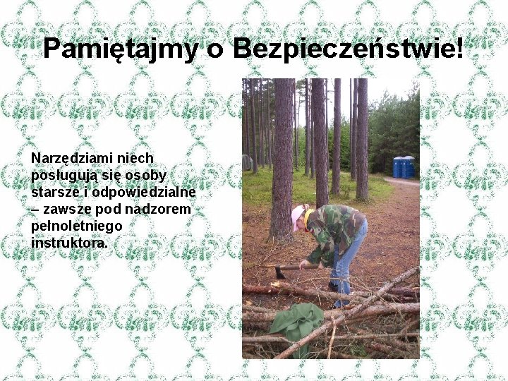 Pamiętajmy o Bezpieczeństwie! Narzędziami niech posługują się osoby starsze i odpowiedzialne – zawsze pod