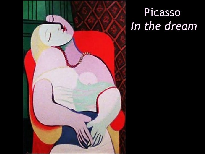 Picasso In the dream 