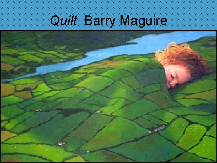 Quilt Barry Maguire 