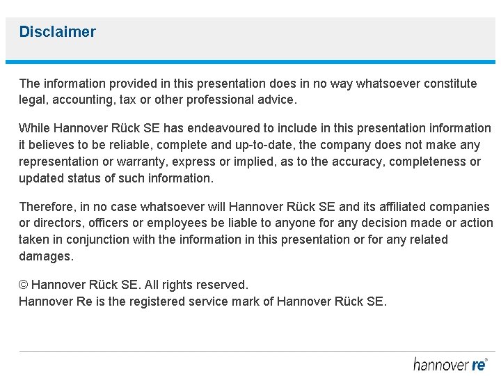 Disclaimer The information provided in this presentation does in no way whatsoever constitute legal,