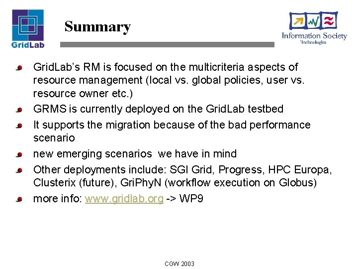 Summary Grid. Lab’s RM is focused on the multicriteria aspects of resource management (local