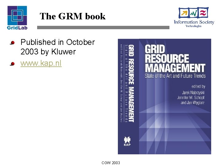 The GRM book Published in October 2003 by Kluwer www. kap. nl CGW 2003