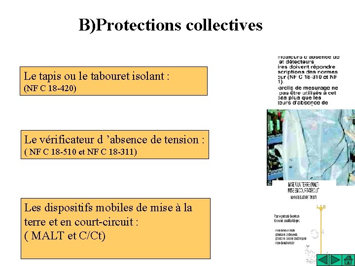 B)Protections collectives Le tapis ou le tabouret isolant : (NF C 18 -420) Le