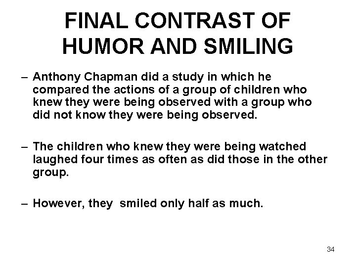 FINAL CONTRAST OF HUMOR AND SMILING – Anthony Chapman did a study in which