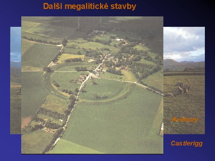 Další megalitické stavby Avebury Castlerigg 