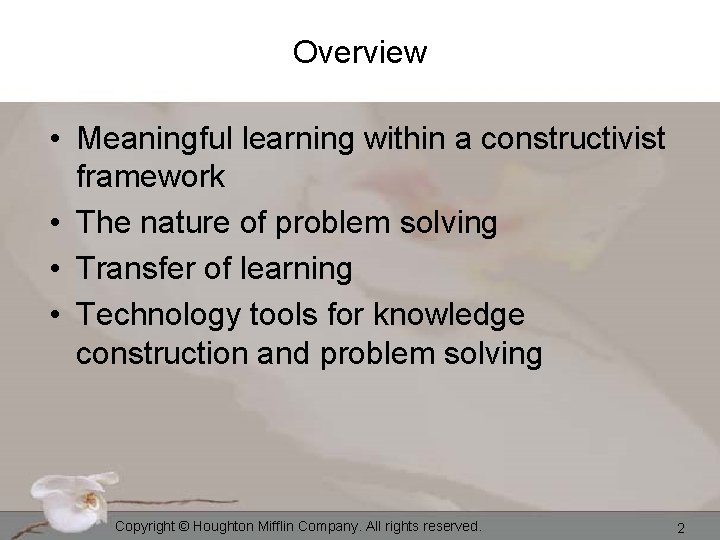 Overview • Meaningful learning within a constructivist framework • The nature of problem solving