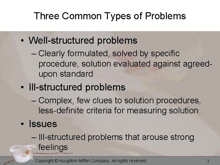 Three Common Types of Problems • Well-structured problems – Clearly formulated, solved by specific