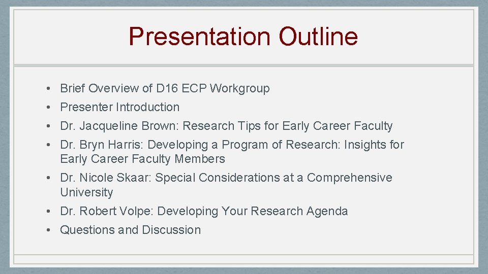 Presentation Outline • Brief Overview of D 16 ECP Workgroup • Presenter Introduction •